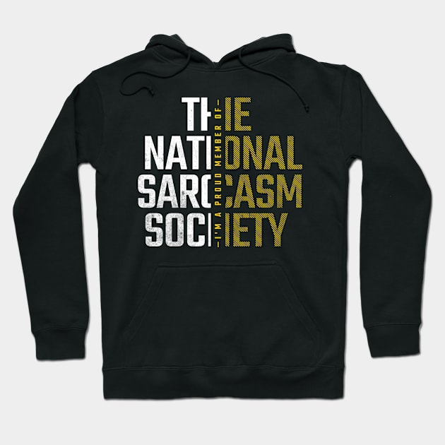 The Sarcasm Society: Where Wit Meets Boldness Hoodie by DesignByJeff